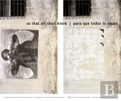 So That All Shall Know/Para Que Todos Lo Sepan