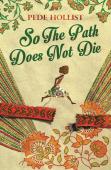 So The Path Does Not Die