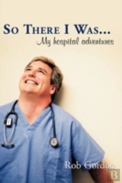 Bertrand.pt - So There I Was... : My Hospital Adventur