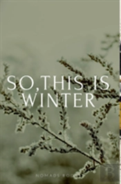 So, This Is Winter!
