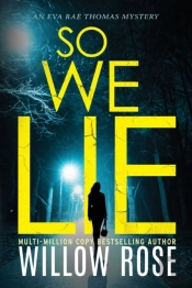 So We Lie: A Gripping, Heart-Stopping My