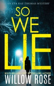 So We Lie: A Gripping, Heart-Stopping My