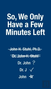 So, We Only Have A Few More Minutes