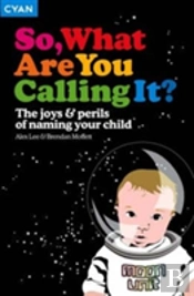 So, What Are You Calling It?
