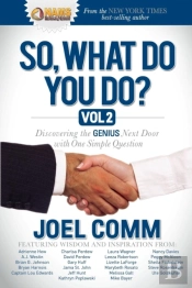 So What Do You Do?