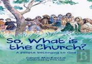 So, What Is The Church?