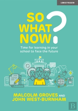 Bertrand.pt - So What Now? Time For Learning In Your School To Face The Future
