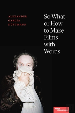 Bertrand.pt - So What, Or How To Make Films With Words