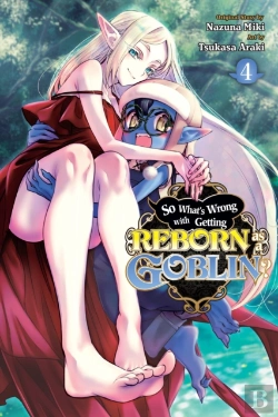 Bertrand.pt - So What'S Wrong With Getting Reborn As A Goblin?, Vol. 4
