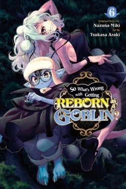 Bertrand.pt - So What'S Wrong With Getting Reborn As A Goblin?, Vol. 6