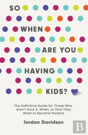 So When Are You Having Kids