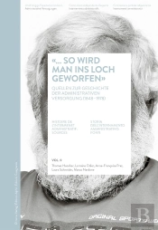 So Wird Man Ins Loch Geworfen . Histoire De L'Internement Administ Ratif: Sources / Volume 9