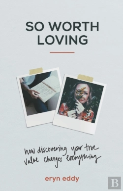 Bertrand.pt - So Worth Loving Â€“ How Discovering Your True Value Changes Everything