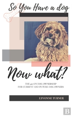Bertrand.pt - So You Have  A Dog Now What?