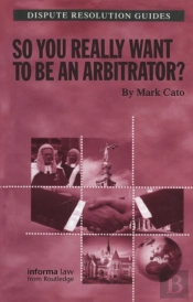 So You Really Want To Be An Arbitrator?