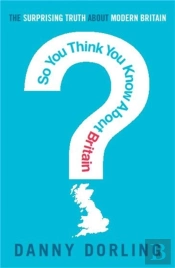 So You Think You Know About Britain?