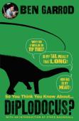 So You Think You Know About Diplodocus?