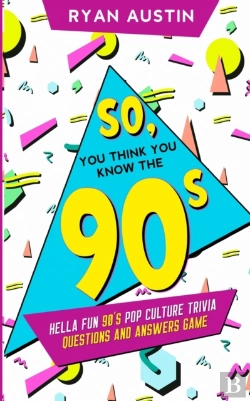Bertrand.pt - So, You Think You Know The  90'S?: Hella