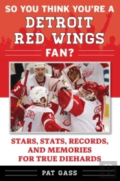 So You Think You'Re A Detroit Red Wings Fan?