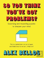So You Think You'Ve Got Problems?
