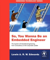So You Wanna Be An Embedded Engineer