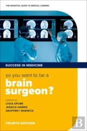 So You Want To Be A Brain Surgeon?