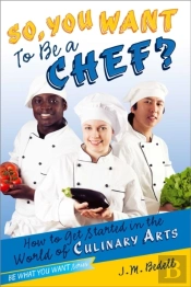 So, You Want To Be A Chef?