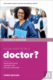 So You Want To Be A Doctor?