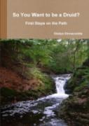 So You Want To Be A Druid? - First Steps On The Path