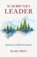 So, You Want To Be A Leader