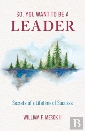 So, You Want To Be A Leader