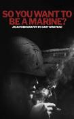 So You Want To Be A Marine?