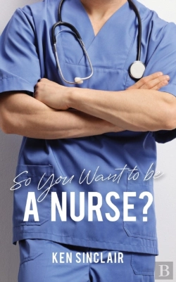 Bertrand.pt - So You Want To Be A Nurse