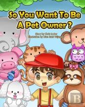 So You Want To Be A Pet Owner