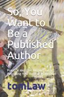So, You Want To Be A Published Author
