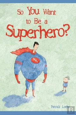 Bertrand.pt - So You Want To Be A Superhero?