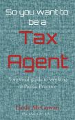 So You Want To Be A Tax Agent