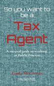 So You Want To Be A Tax Agent