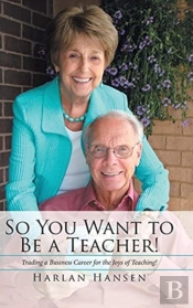 So You Want To Be A Teacher!