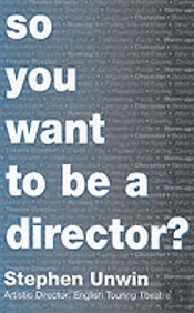 So You Want To Be A Theatre Director?