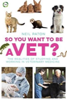 So You Want To Be A Vet