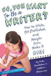 So, You Want To Be A Writer?
