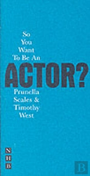 So You Want To Be An Actor?