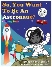 So, You Want To Be An Astronaut?
