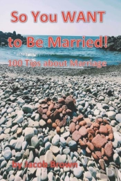 So You Want To Be Married