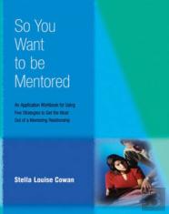 So You Want To Be Mentored