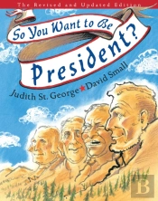 So You Want To Be President?