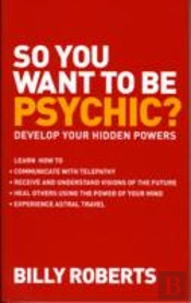 So You Want To Be Psychic