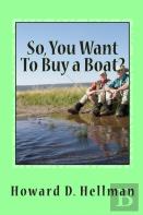 So, You Want To Buy A Boat?