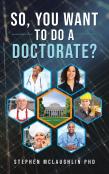 So, You Want To Do A Doctorate?